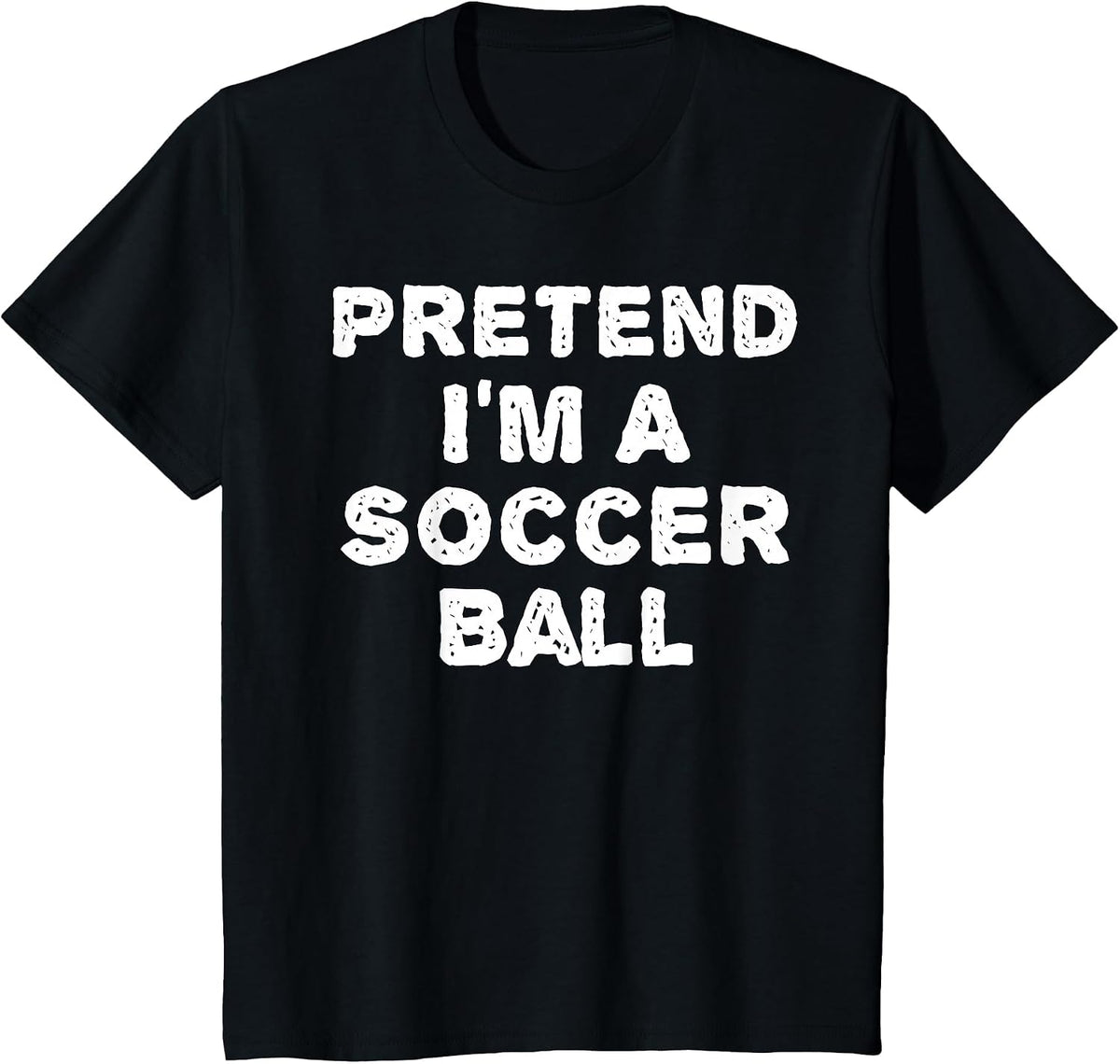 Pretend I'm A Soccer Ball Funny Halloween DIY Costume T-Shirt - Black