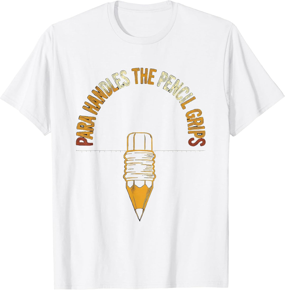 Men's PARA Handles The Pencil Grips Funny Paraprofessional T-Shirt - White