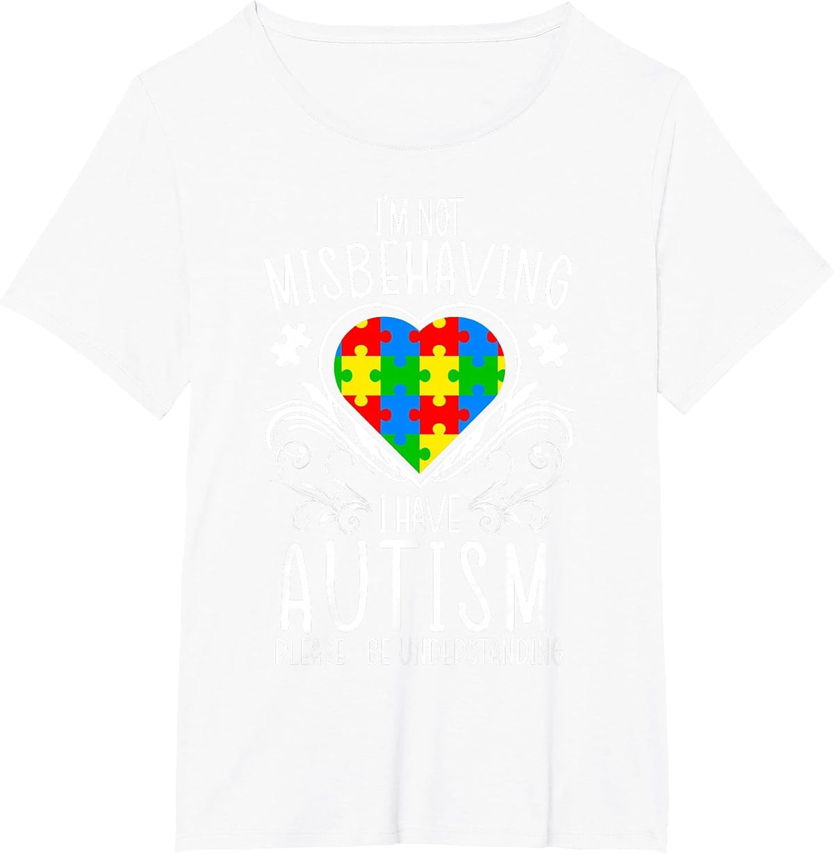I'm Not Misbehaving I Have Autism Awareness Support ASD T-Shirt - White