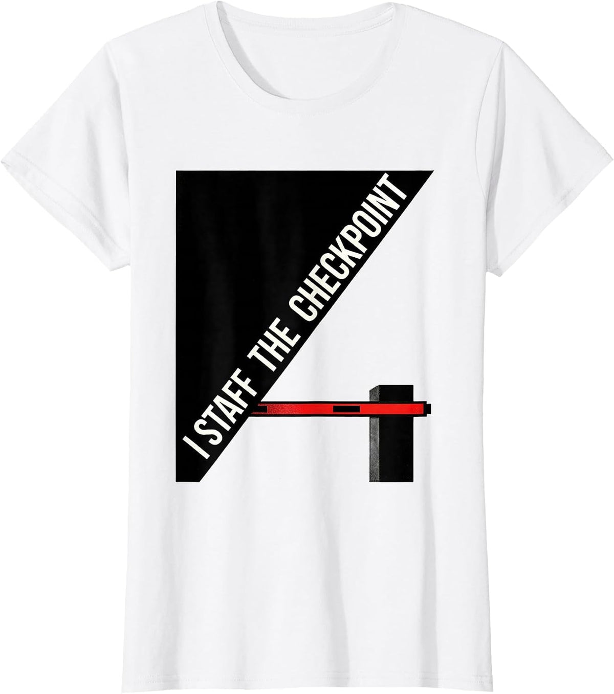 Women's I Staff The Checkpoint Geometric Police Officer Funny Law T-Shirt - White
