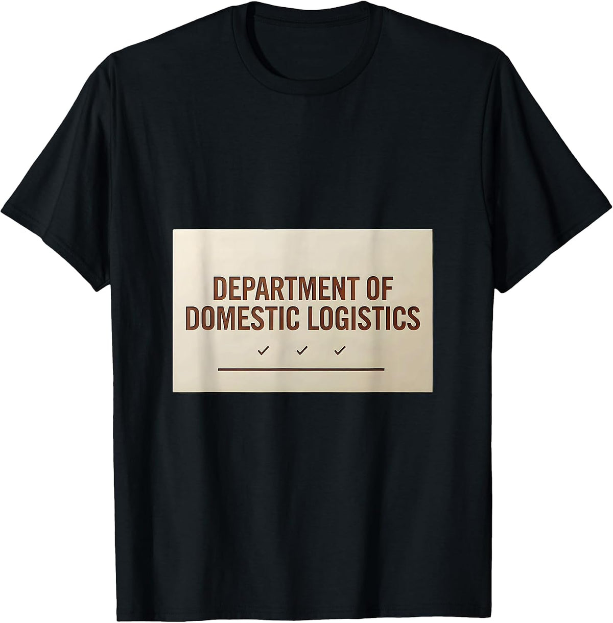 Men's Department Of Domestic Logistics Funny Chaos Coordinator T-Shirt - Black
