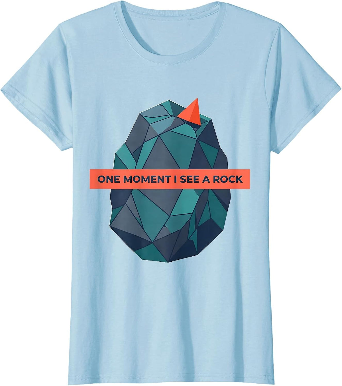 One Moment I See A Rock Funny Rock Collector Geode Hunter T-Shirt - Baby Blue