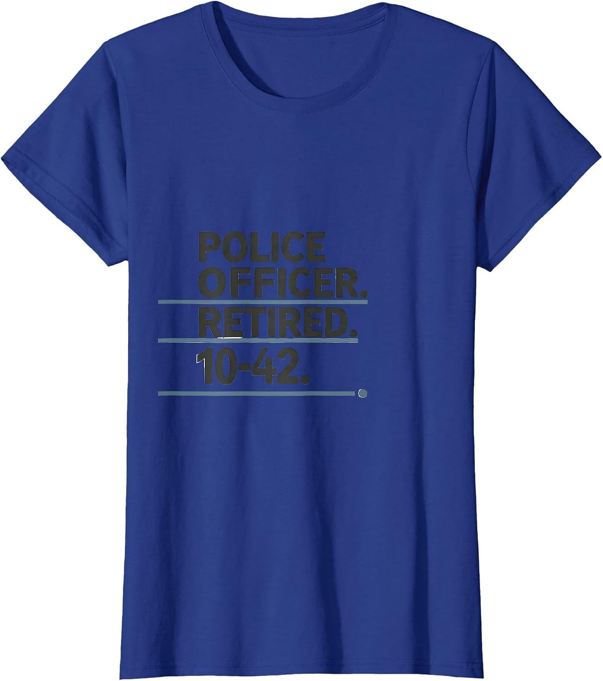 Women's Police Officer Retired 10-42 Thin Blue Line Patriotic T-Shirt - Royal Blue
