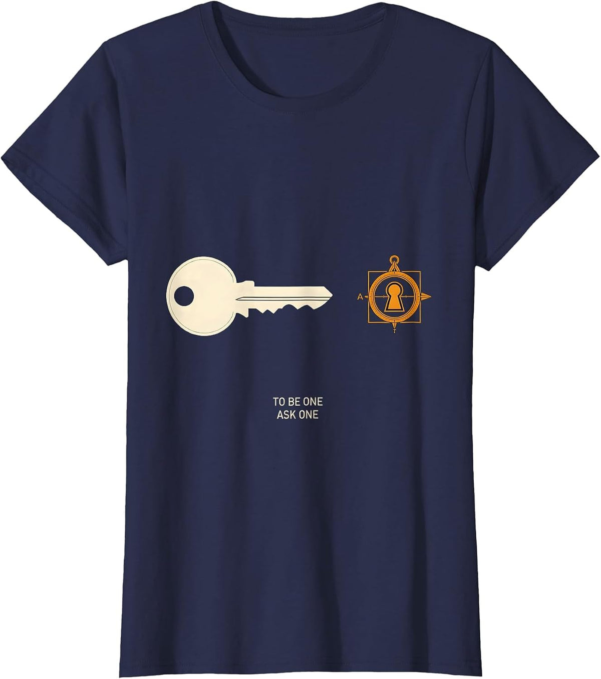 Women's To Be One, Ask One Masonic Square and Compass Freemason T-Shirt - Navy Blue
