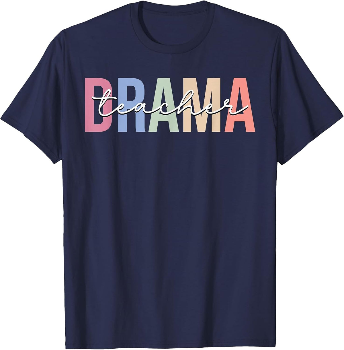 Drama Teacher Drama Teaching Acting Theater T-Shirt - Navy Blue