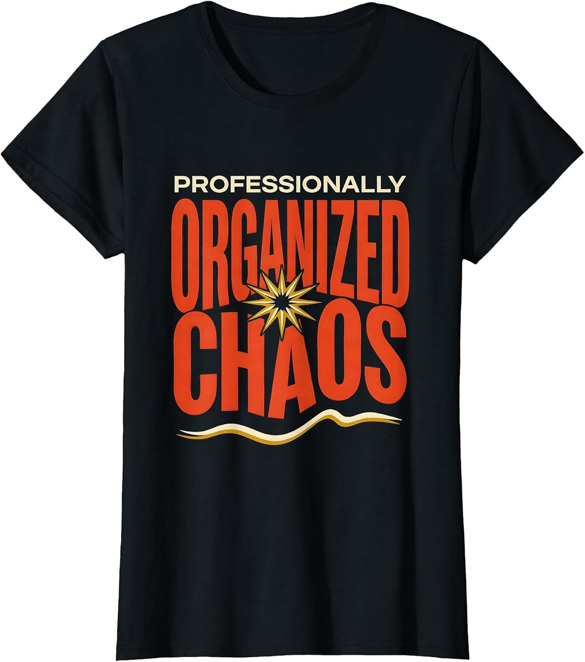 Chaos Coordinator Professionally Organized Chaos T-Shirt - Black