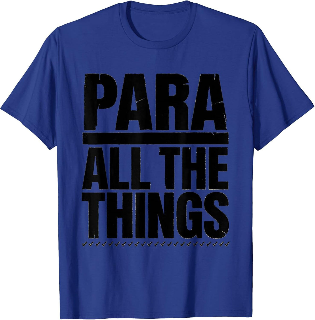Para All The Things Funny Paraprofessional Paraeducator T-Shirt - Royal Blue