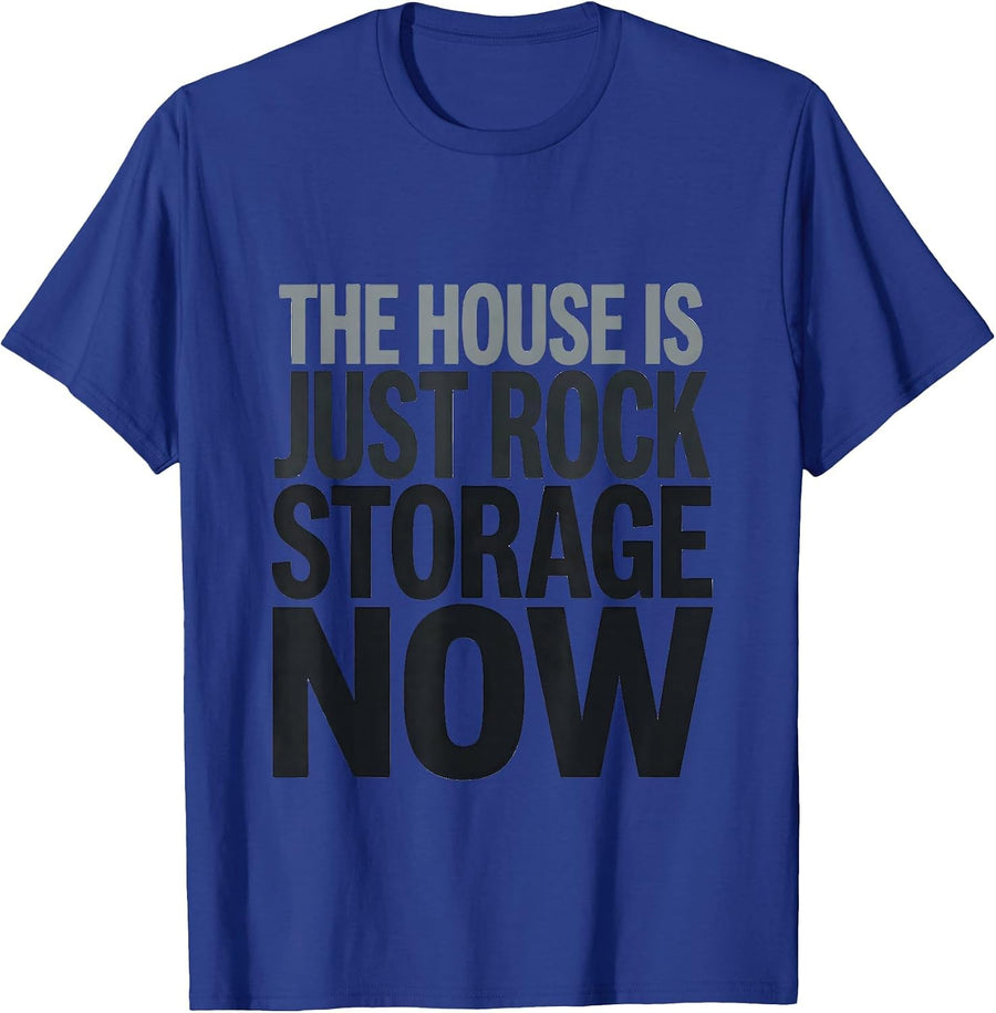 The House Is Just Rock Storage Now Funny Rock Collector T-Shirt - Royal Blue