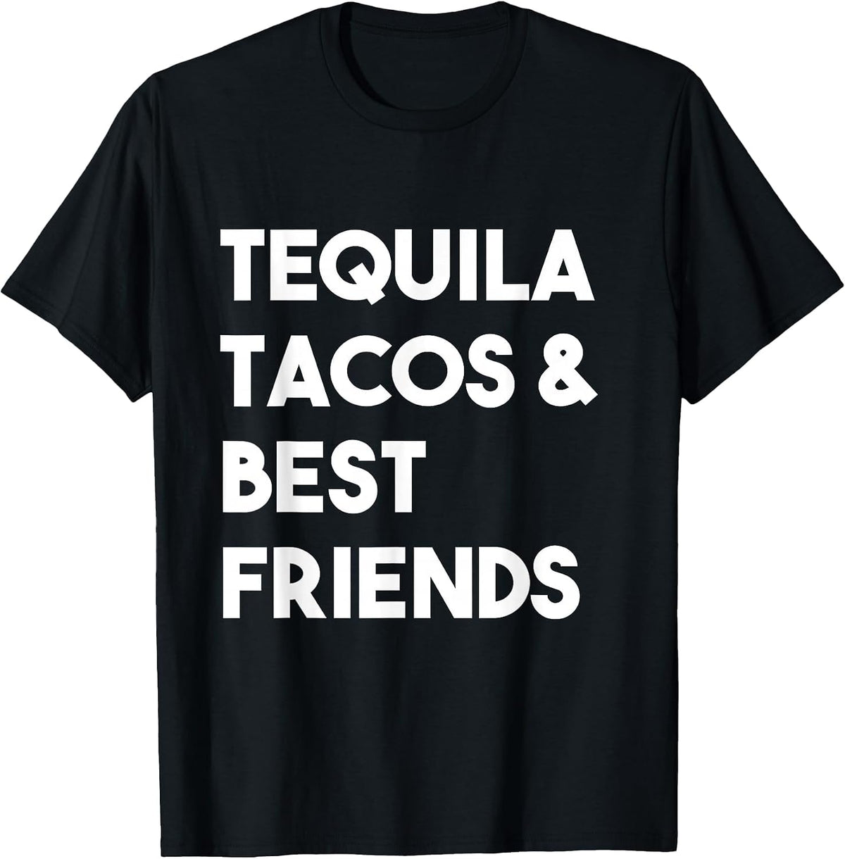 Tequila Tacos & Best Friends Funny Cinco De Mayo Tee T-Shirt - Black