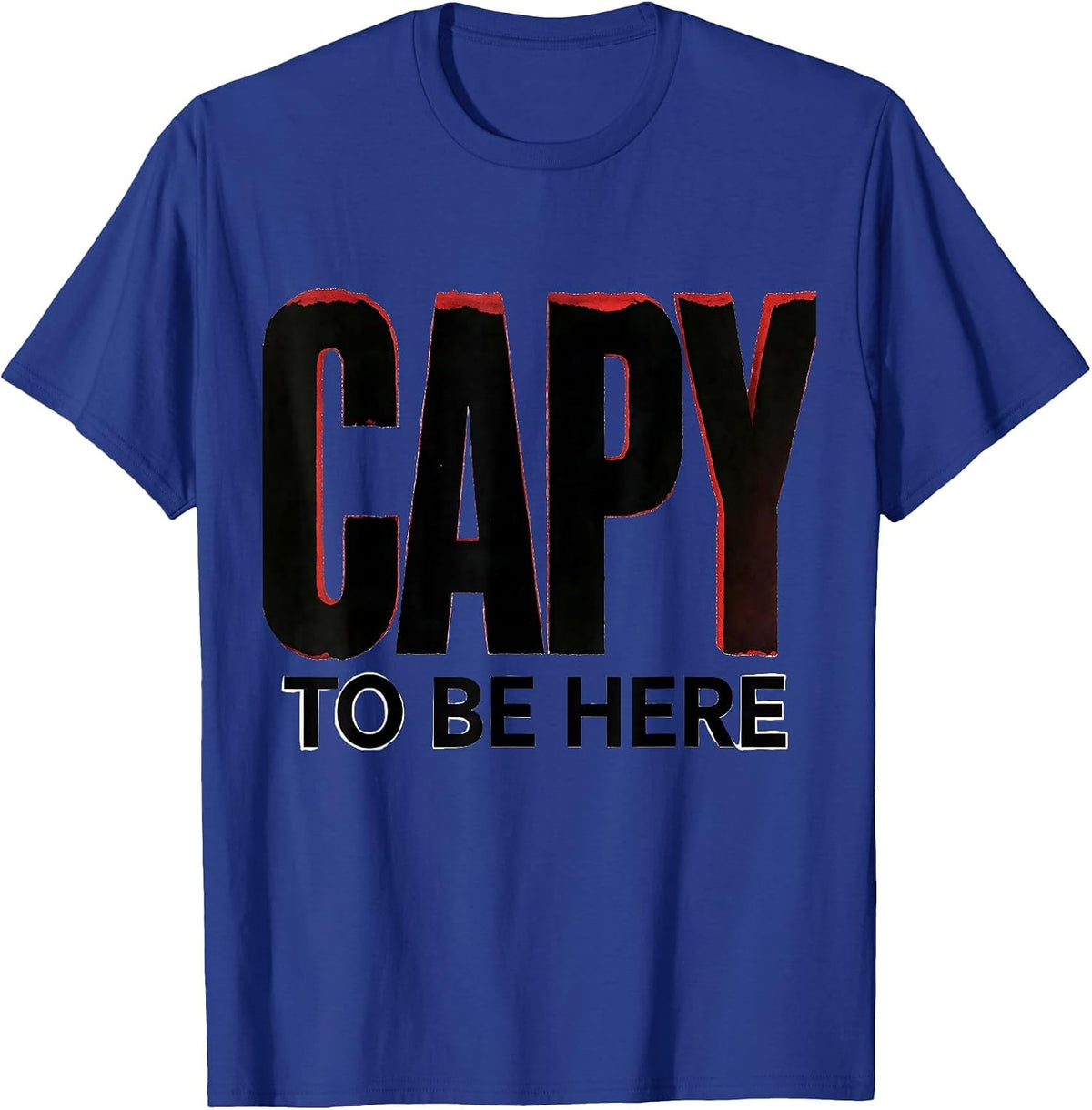 capy to be here Funny Capybara Gamer Kawaii Humor T-Shirt - Royal Blue