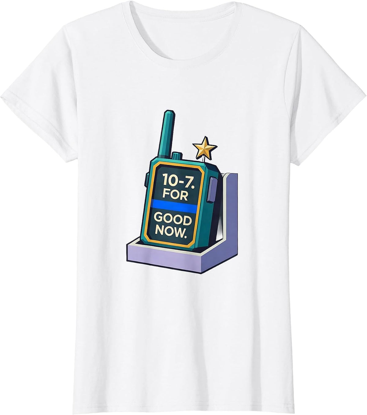 10-7 For Good Now Thin Blue Line Police Support Officer T-Shirt - White