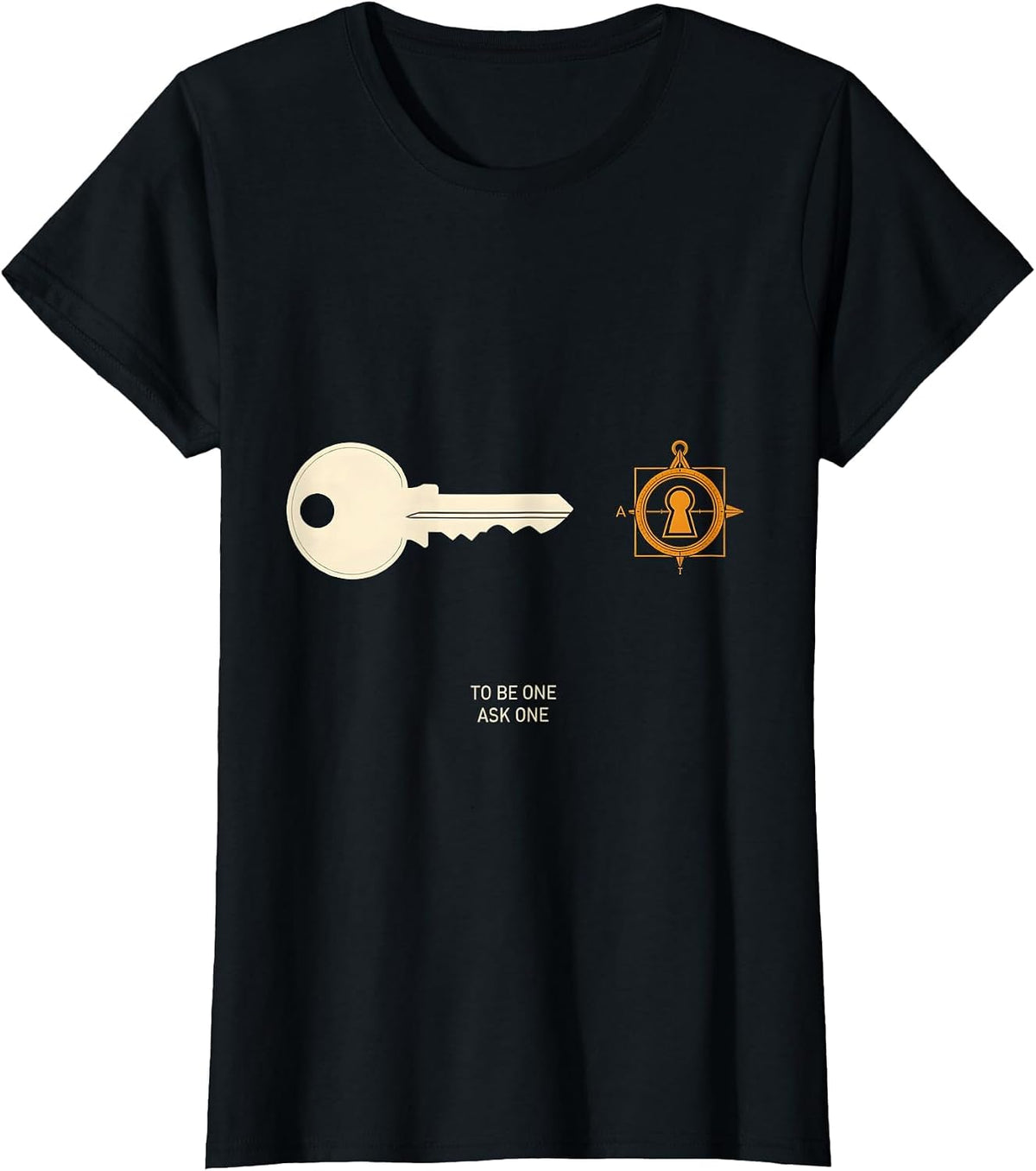 Women's To Be One, Ask One Masonic Square and Compass Freemason T-Shirt - Black