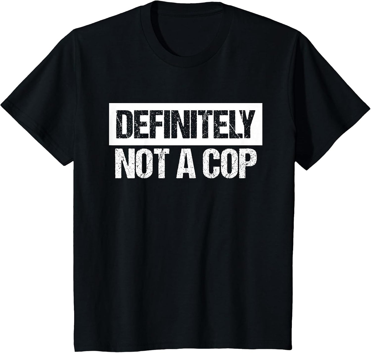Definitely Not A Cop Costume Shirt T-Shirt - Black