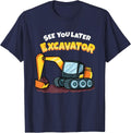 See You Later Excavator Heavy Equipment Digging Dozer Boys T-Shirt - Navy Blue