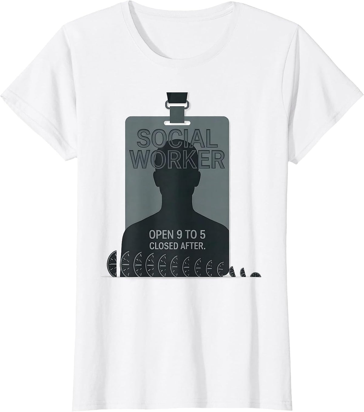 Social Worker: Open 9 To 5, Closed After Funny T-Shirt - White