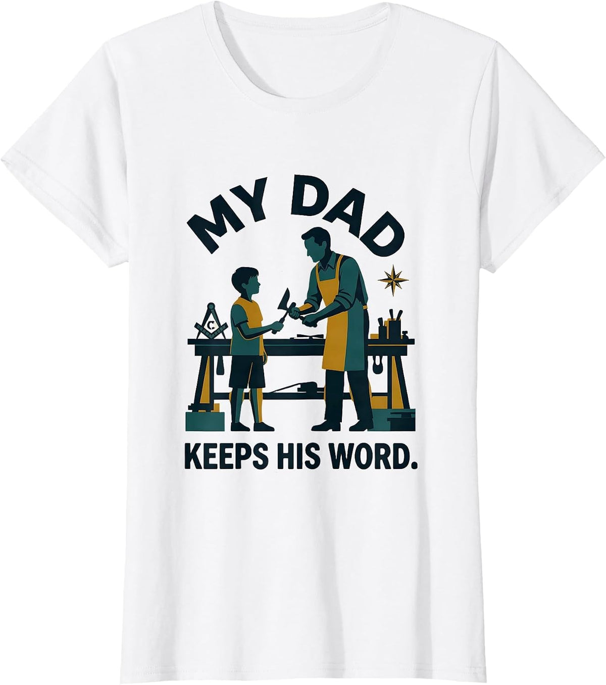My Dad Keeps His Word Midcentury Modern Freemason Fraternal T-Shirt - White