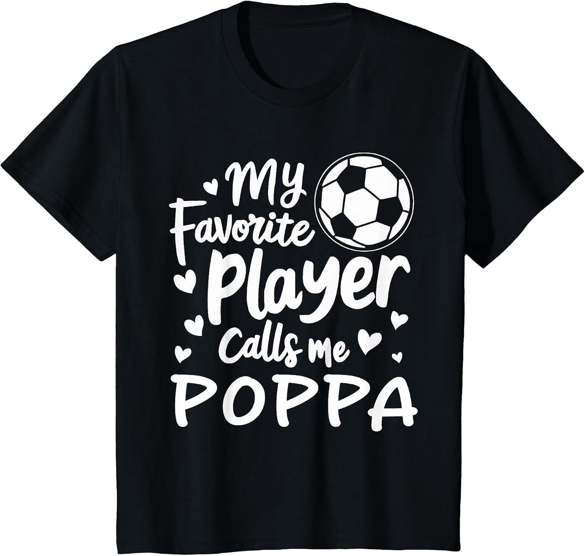 My Favorite Player Calls Me Poppa Soccer Ball T-Shirt - Black