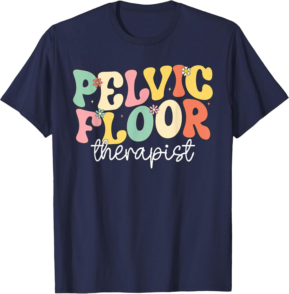 Retro Groovy Pelvic Floor Physical Therapist Physiotherapist T-Shirt - Navy Blue