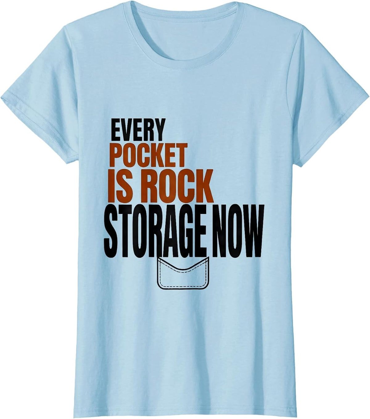 Every Pocket Is Rock Storage Now Funny Rock Collector Geode T-Shirt - Baby Blue