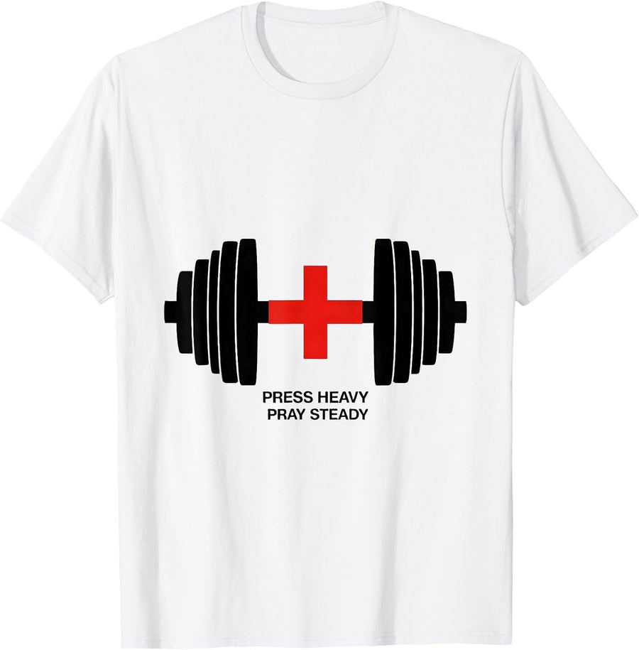Men's Press Heavy Pray Steady Christian Gym Faith Motivation T-Shirt - White