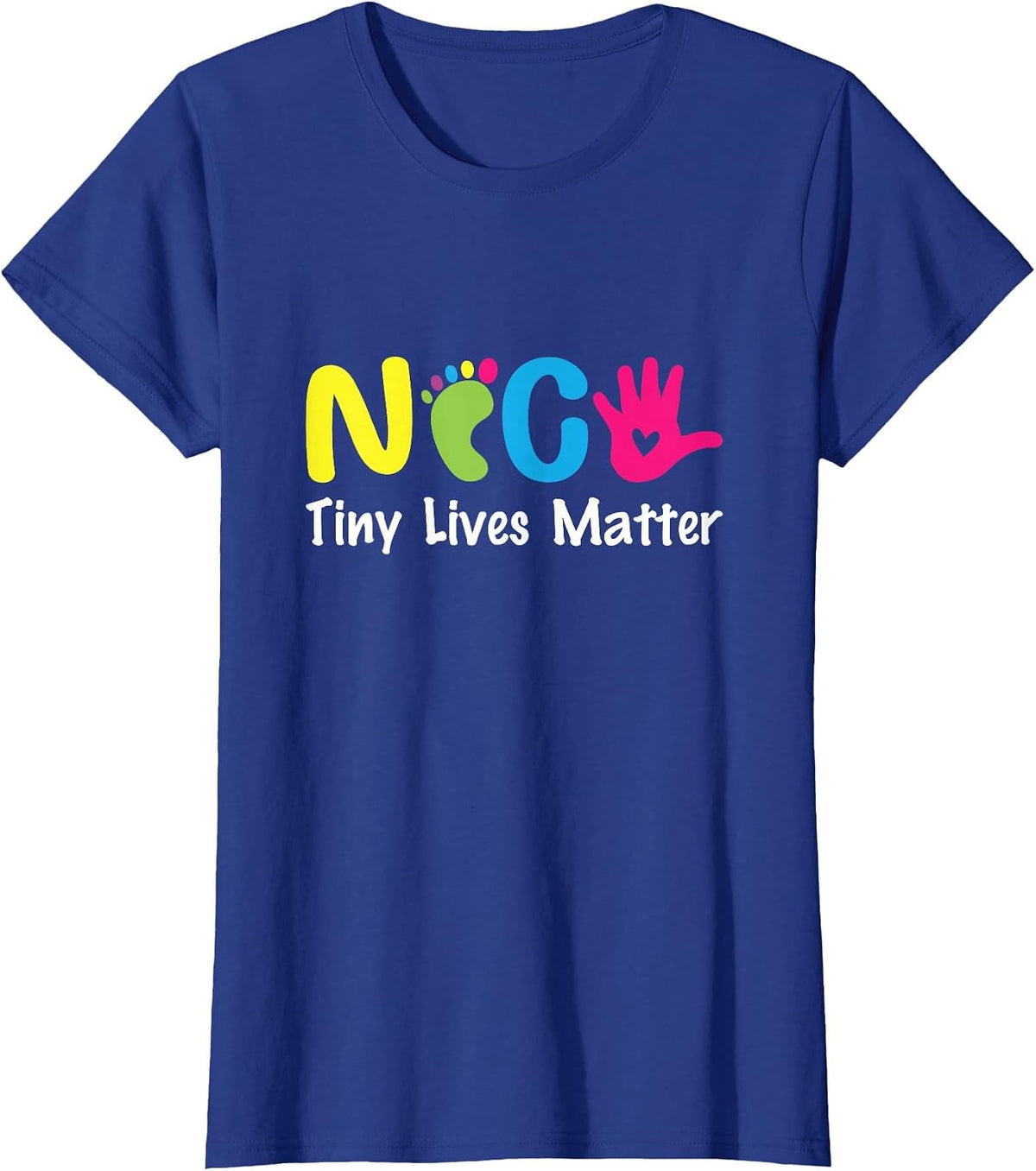 NICU Tiny Lives Matter Neonatal Nurse NICU Nurse T-Shirt - Royal Blue