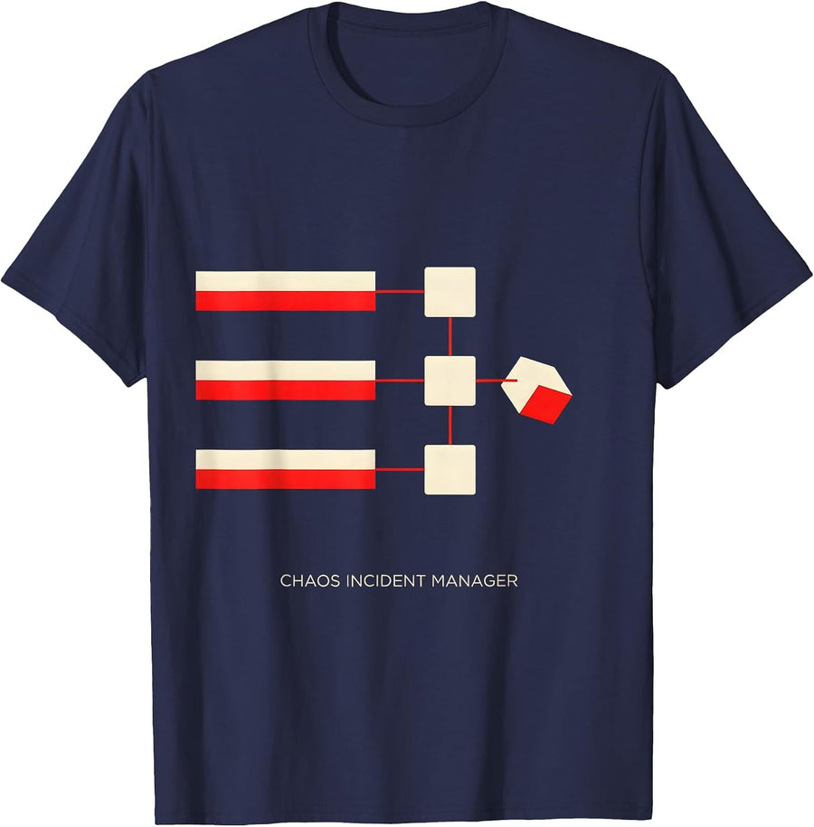 Chaos Incident Manager Funny Chaos Coordinator Workplace T-Shirt - Navy Blue