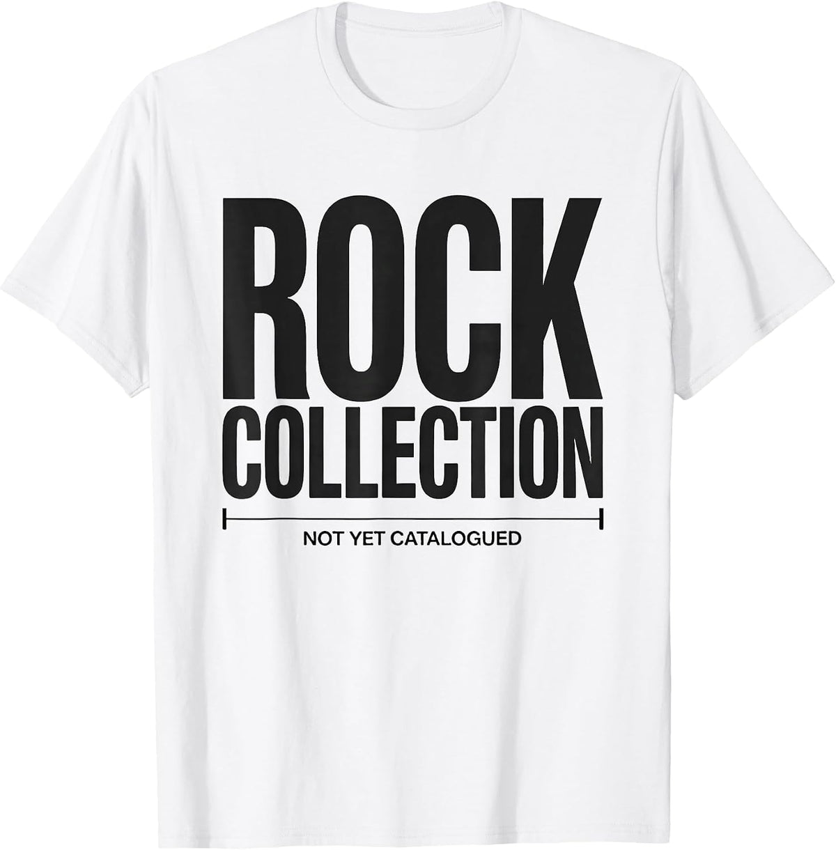Men's Rock Collection Not Yet Catalogued Funny Rock Collector T-Shirt - White
