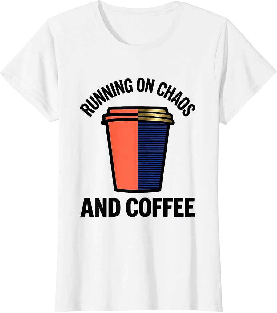 Women's Running on Chaos and Coffee Coordinator Design T-Shirt - White