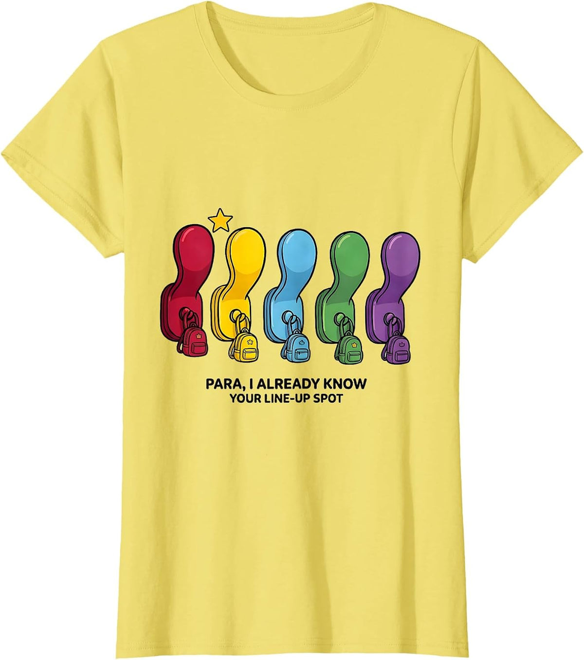 Women's PARA, I Already Know Your Line-Up Spot Funny T-Shirt - Lemon Yellow