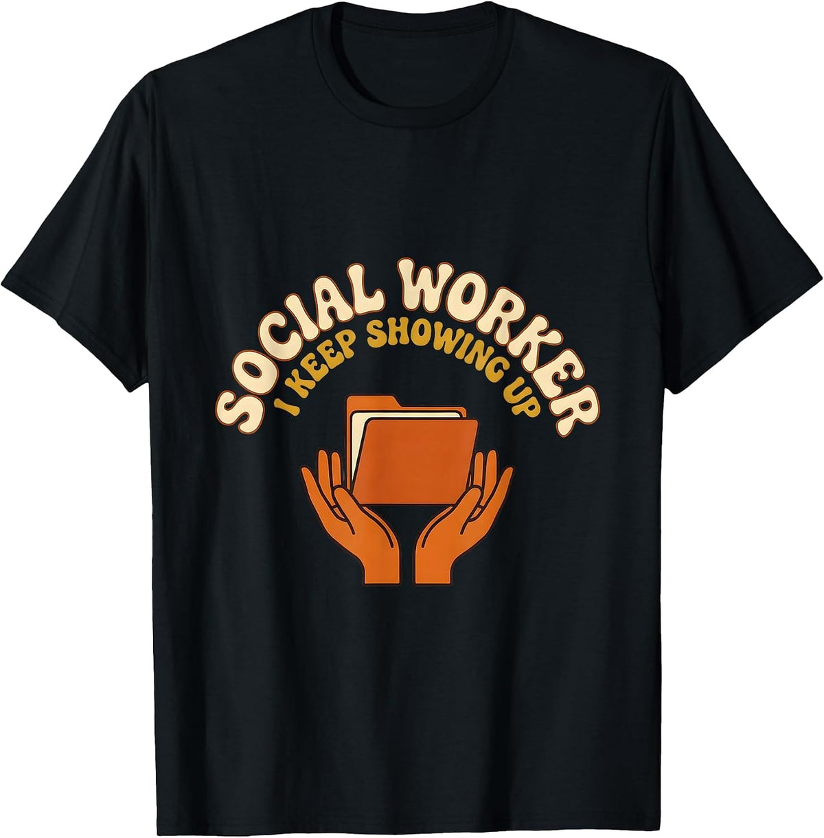 Men's Social Worker I Keep Showing Up Retro 70s MSW Graduation T-Shirt - Black