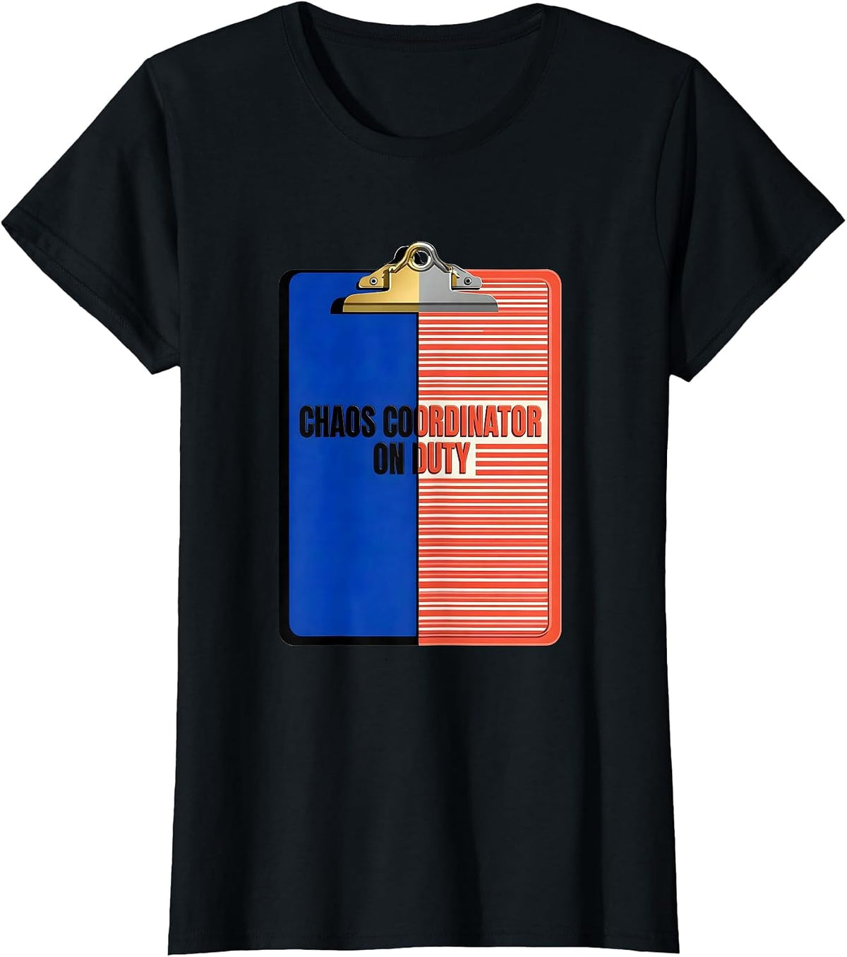 Chaos Coordinator On Duty Funny Novelty Design T-Shirt - Black