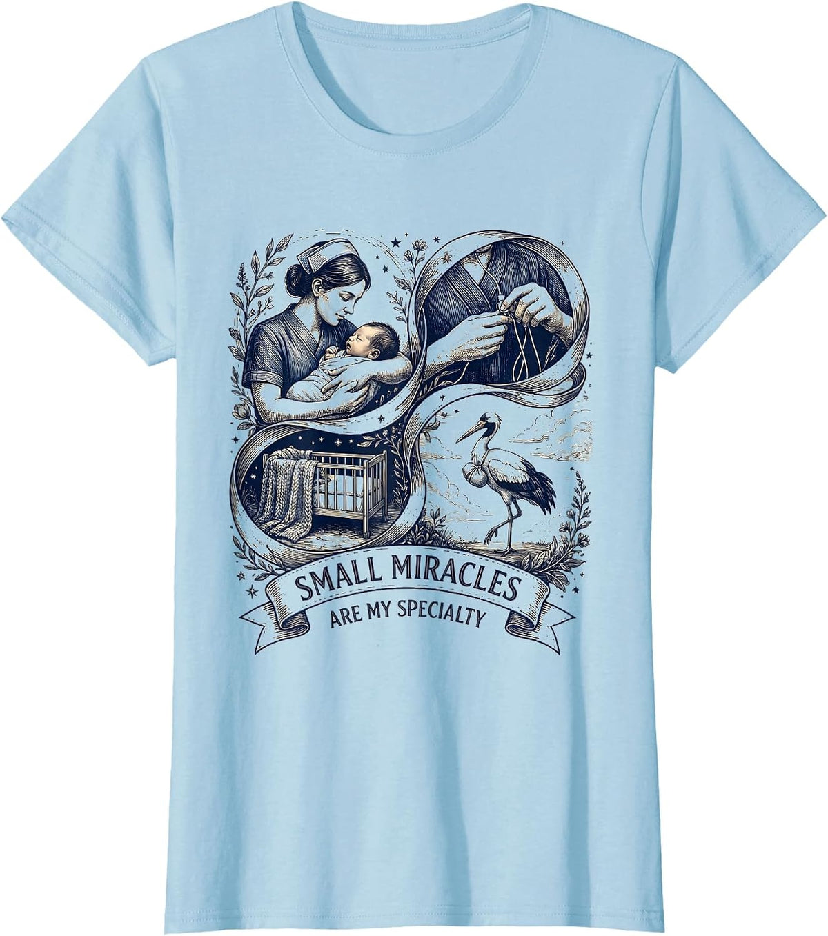 Women's Small Miracles Are My Specialty NICU Nurse Design T-Shirt - Baby Blue