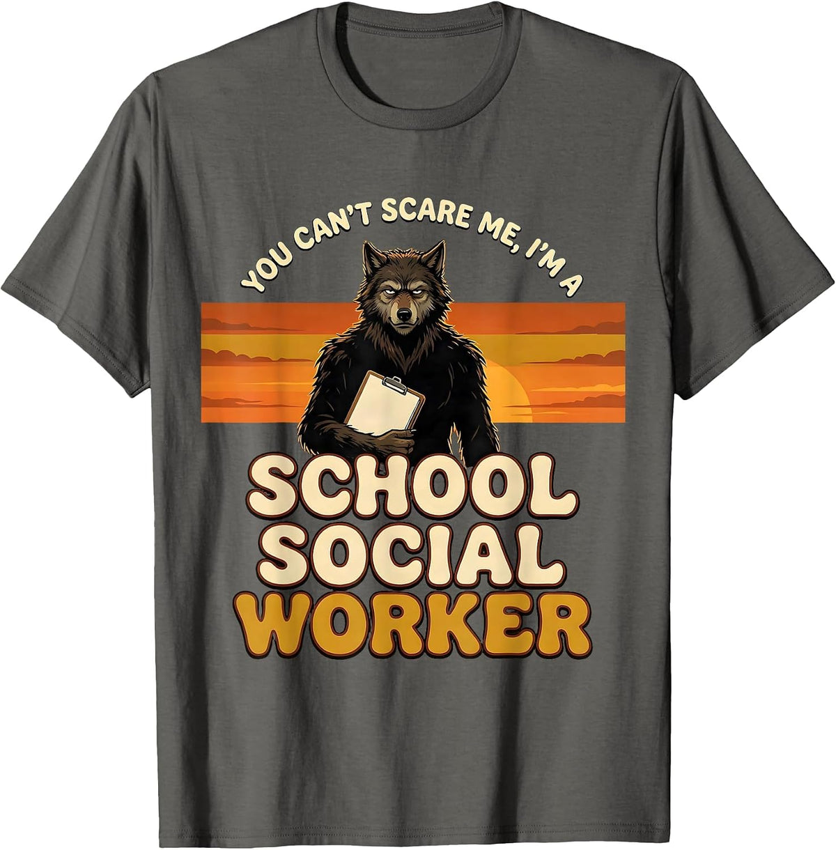 Men's You Can't Scare Me, I'm a School Social Worker Funny T-Shirt - Asphalt Grey