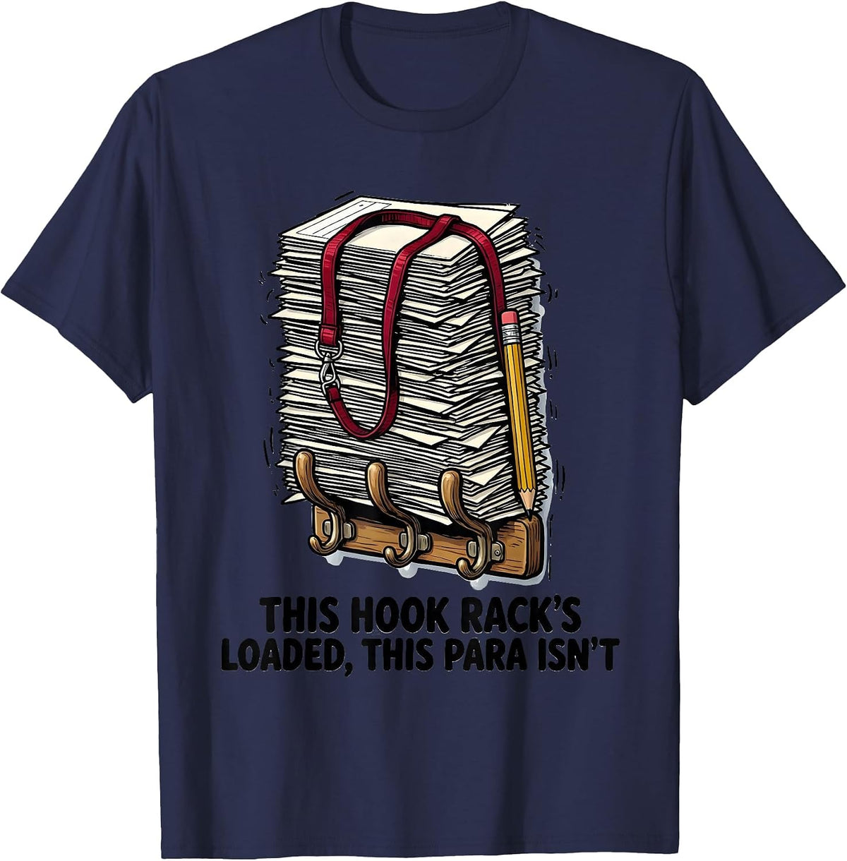 Men's This Hook Rack's Loaded This Para Isn't Paraprofessional T-Shirt - Navy Blue