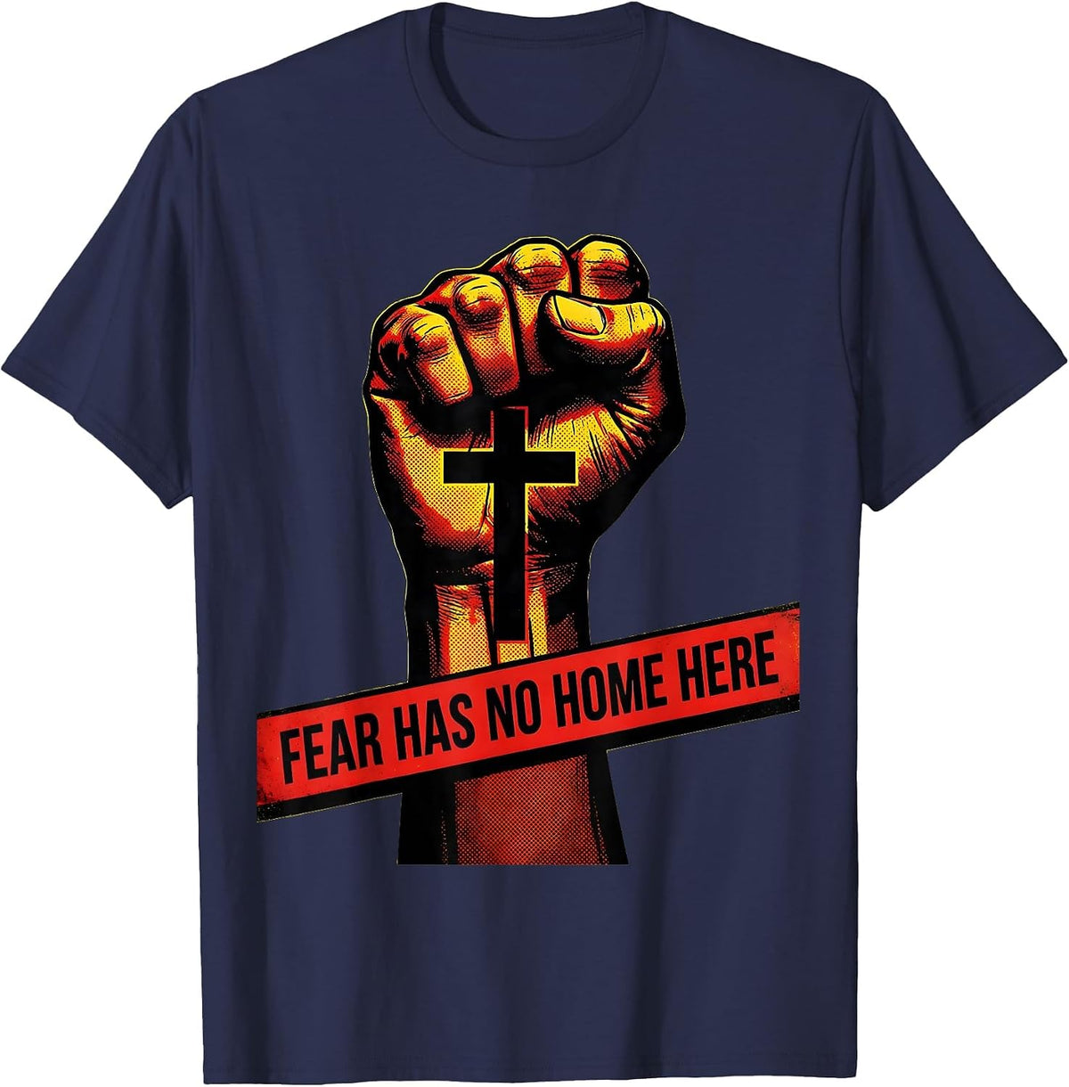Fear Has No Home Here Faith Over Fear Design T-Shirt - Navy Blue