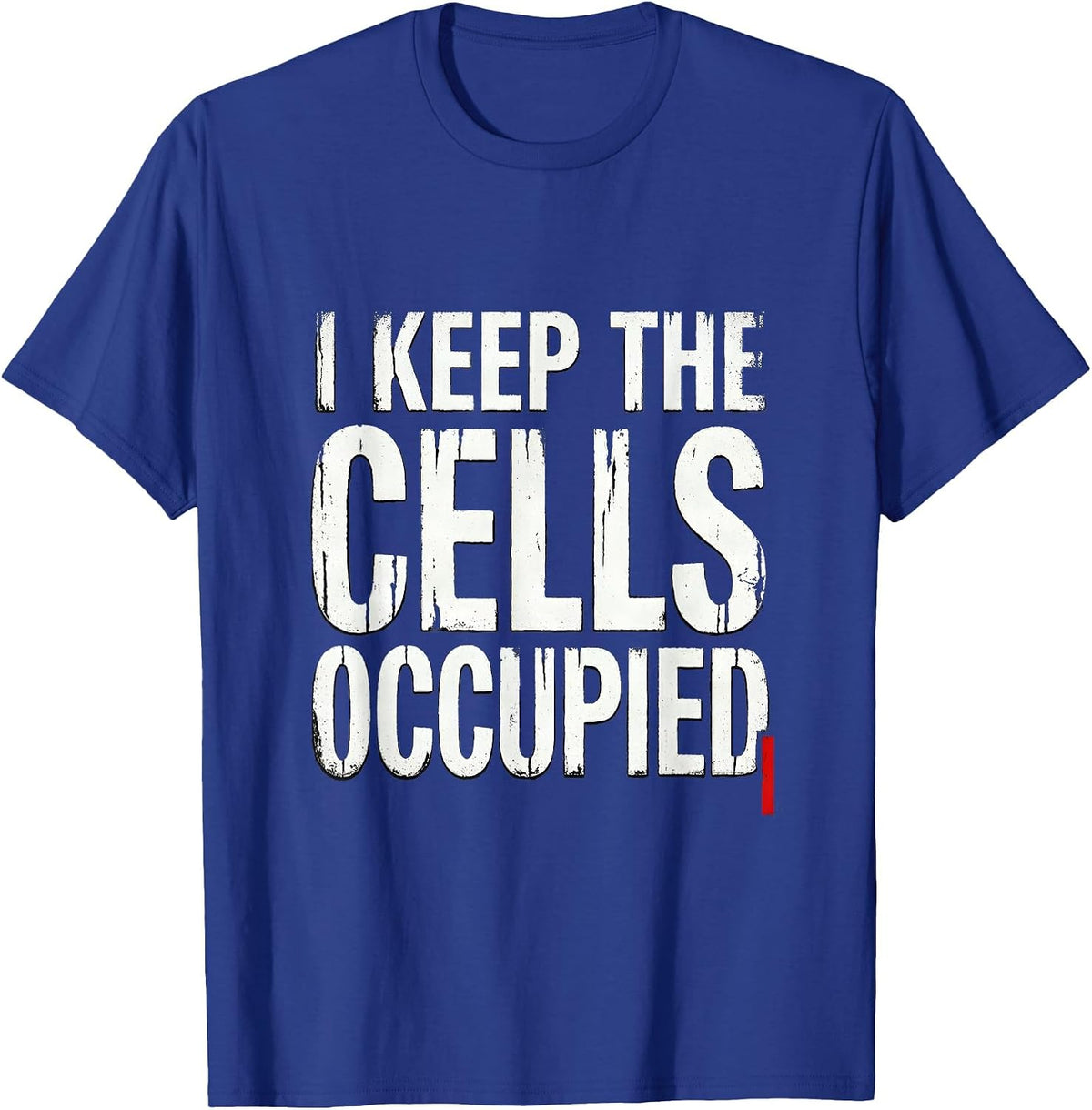 Men's I Keep The Cells Occupied Funny Police Officer Corrections T-Shirt - Royal Blue