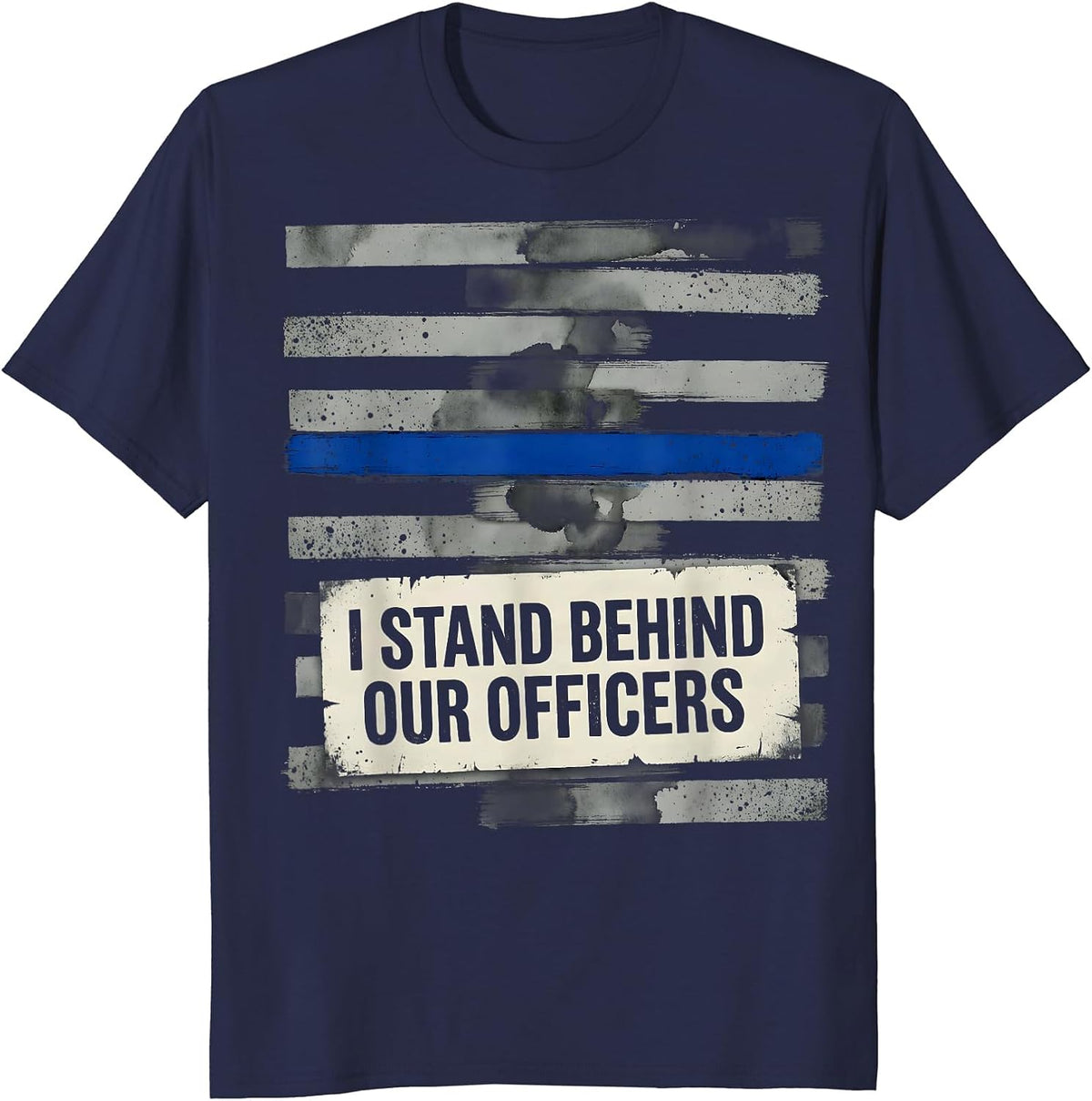I Stand Behind Our Officers Distressed Thin Blue Line Police T-Shirt - Navy Blue