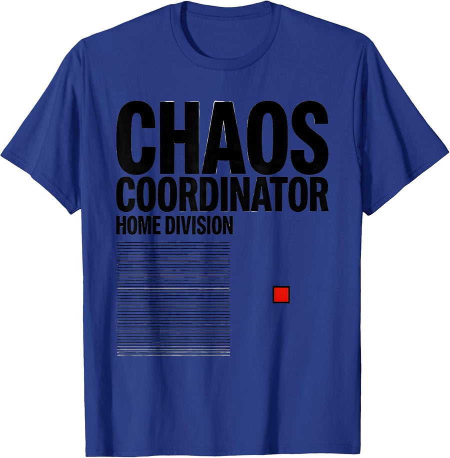 Chaos Coordinator Home Division Funny Mom Gift T-Shirt - Royal Blue