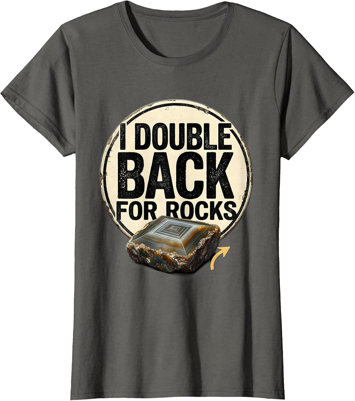 Women's I Double Back For Rocks Funny Rock Collector Geology Humor T-Shirt - Asphalt Grey