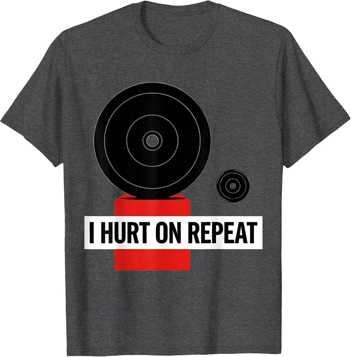 Men's I Hurt On Repeat Funny Gym Workout Weightlifting Humor T-Shirt - Dark Heather Grey