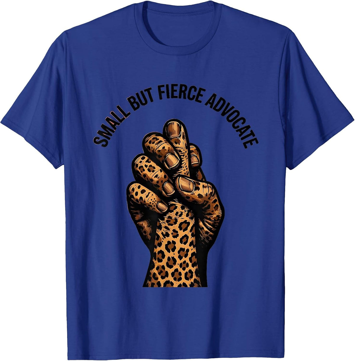 Small But Fierce Advocate NICU Nurse Design T-Shirt - Royal Blue