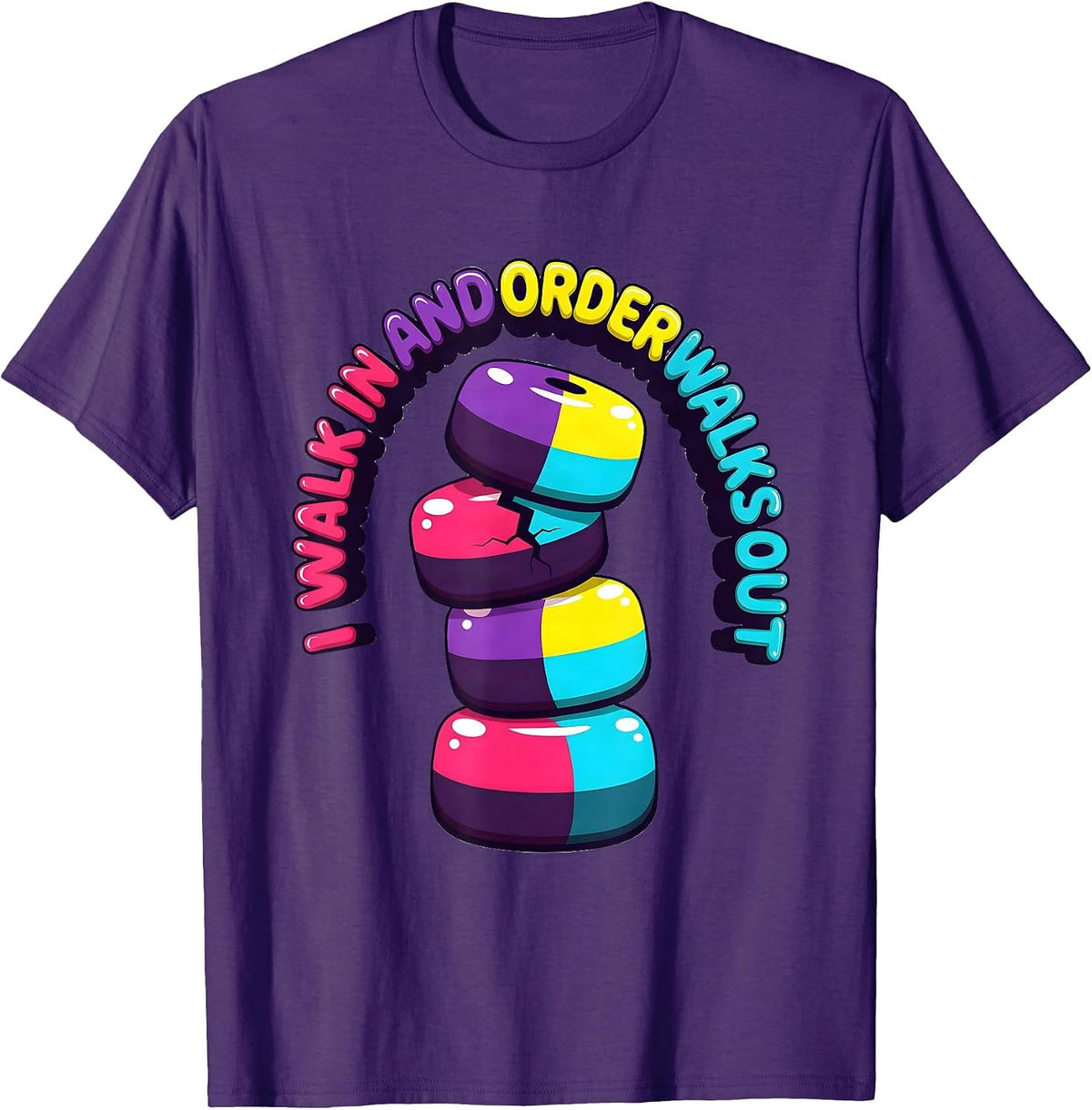 I Walk In And Order Walks Out Funny Chaos Coordinator Humor T-Shirt - Purple
