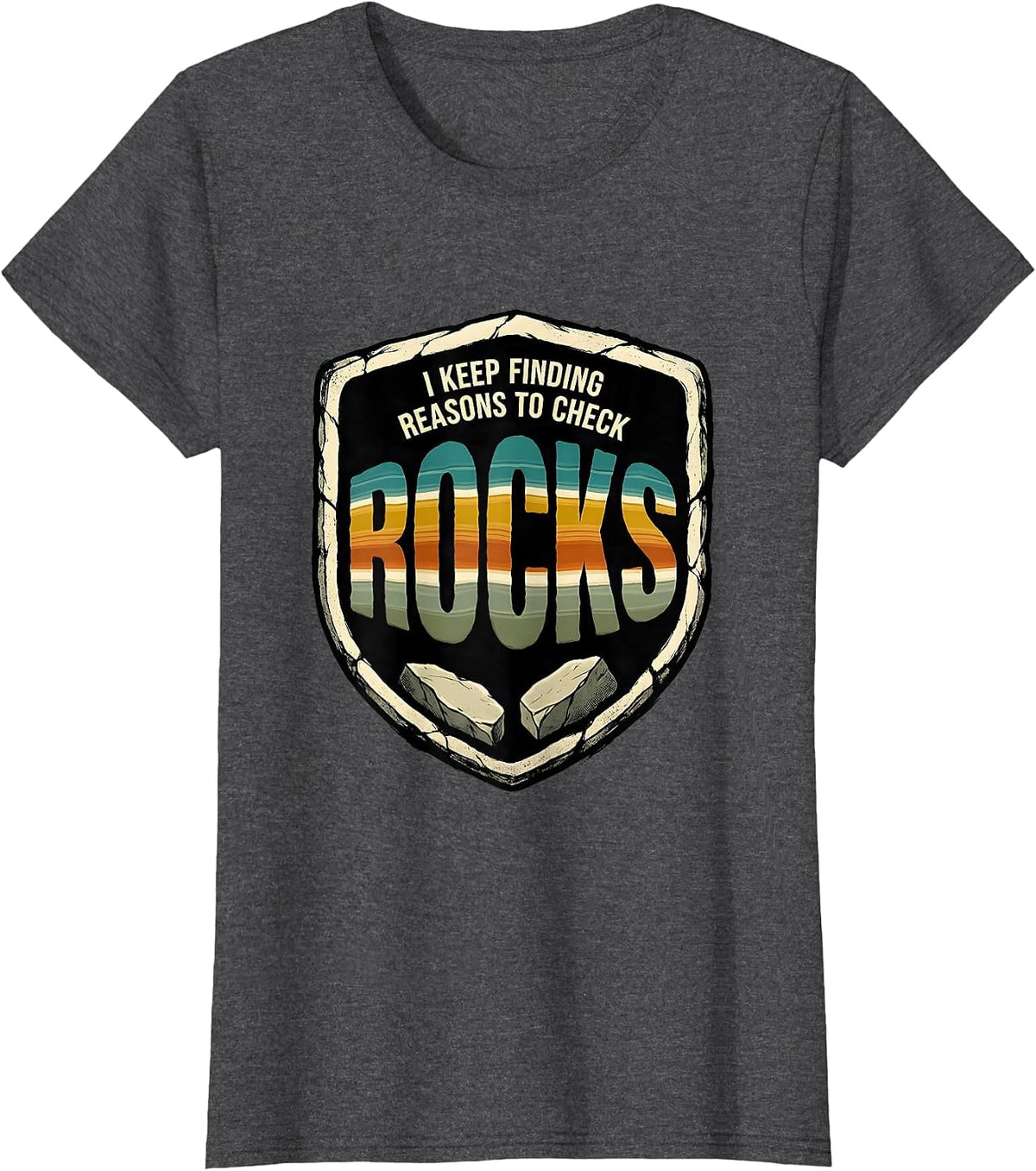 Women's I Keep Finding Reasons To Check Rocks Vintage Rock Collector T-Shirt - Dark Heather Grey