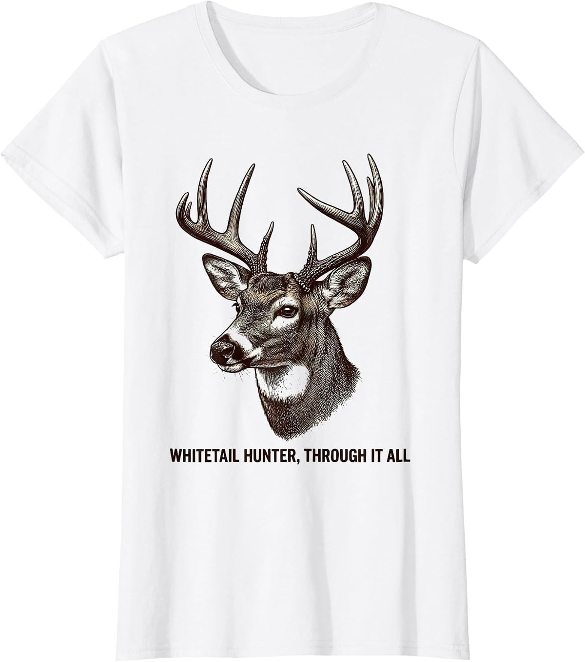 Whitetail Hunter Through It All Crosshatch Etching Hunting T-Shirt - White