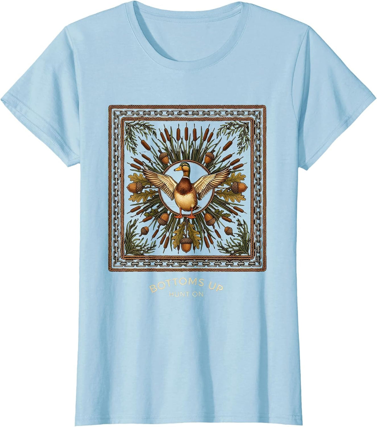 Women's Bottoms Up Hunt On Bottomland Camo Design T-Shirt - Baby Blue
