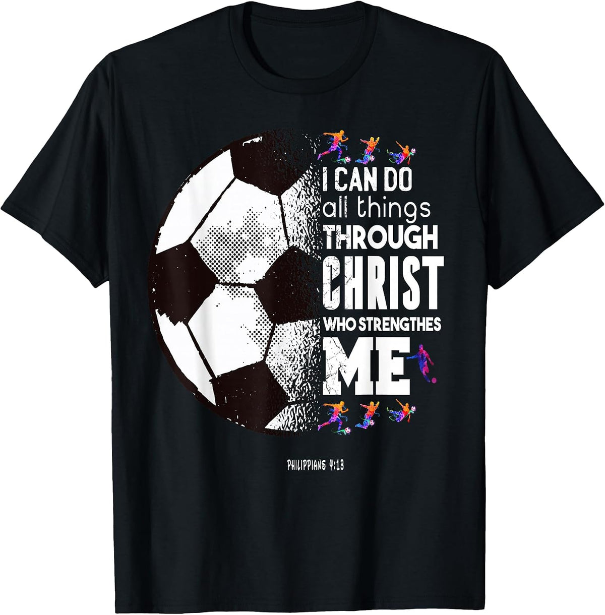 Christian Soccer I Can Do All Things Through Christ T-Shirt - Black