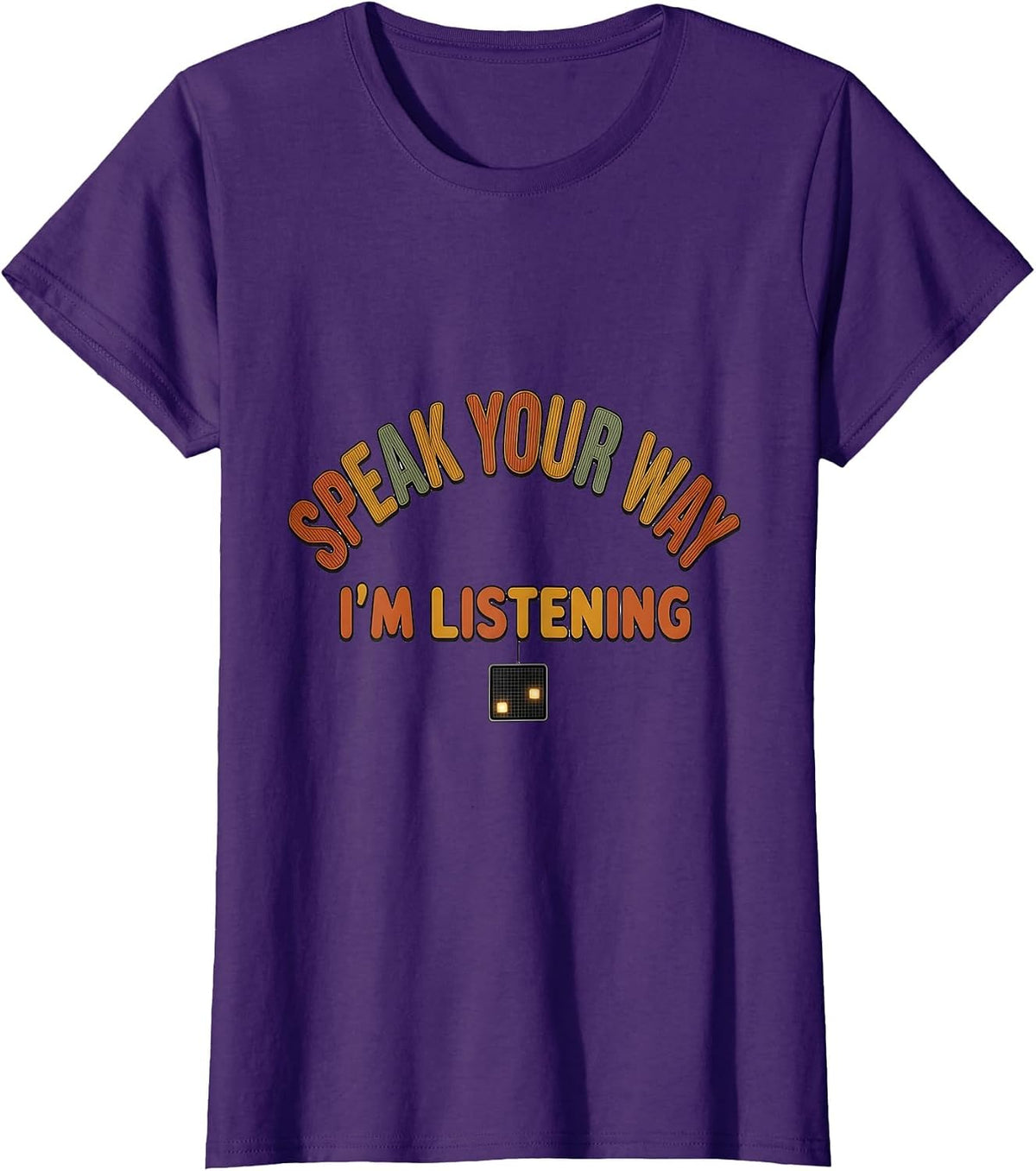 Women's Speak Your Way, I'm Listening Retro Speech Language T-Shirt - Purple
