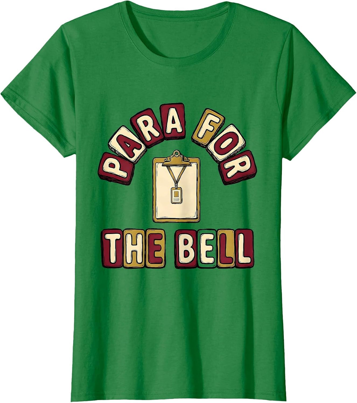 Women's Para For The Bell Bold Rounded Paraprofessional Back T-Shirt - Kelly Green