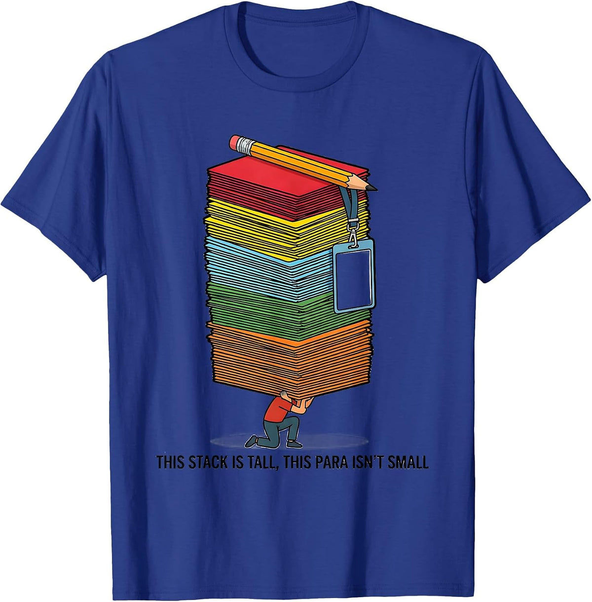 This Stack Is Tall, This Para Isn't Small Funny T-Shirt - Royal Blue
