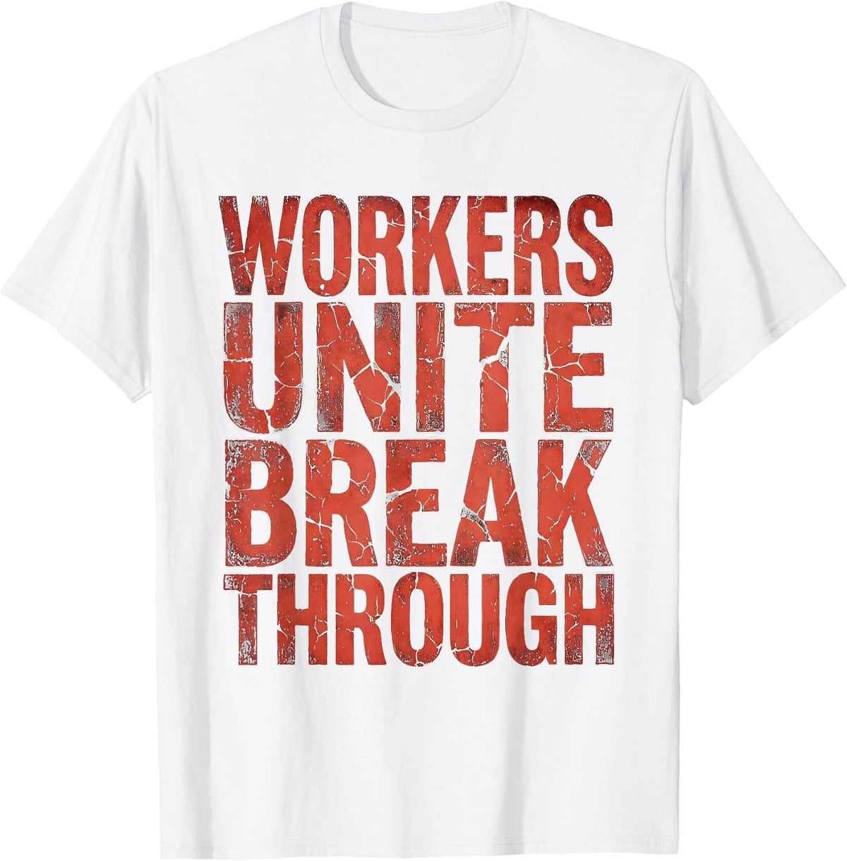 Men's Workers Unite Break Through Labor Day Design T-Shirt - White